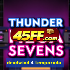 deadwind 4 temporada